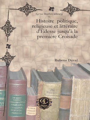cover image of Histoire politique, religieuse et littéraire d'Édesse jusqu'à la première Croisade